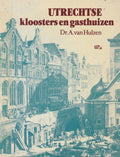 Utrechtse kloosters en gasthuizen - Hulzen