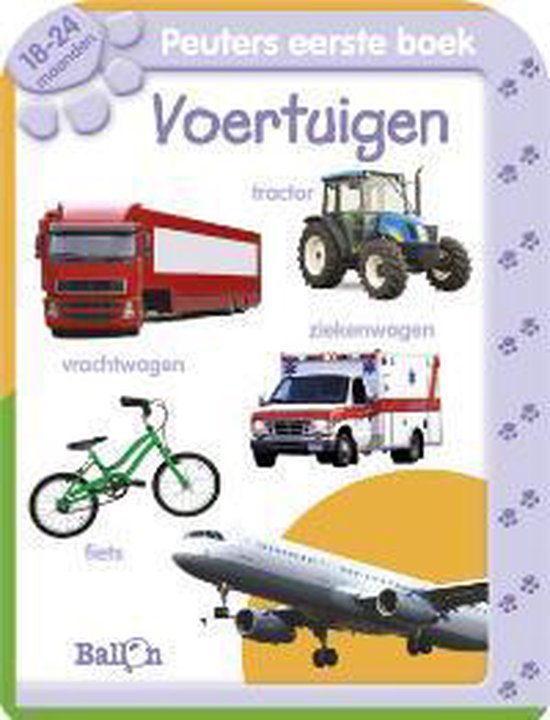Peuters Eerste Boek: Voertuigen (18 - 24 Maanden) - Onbekend