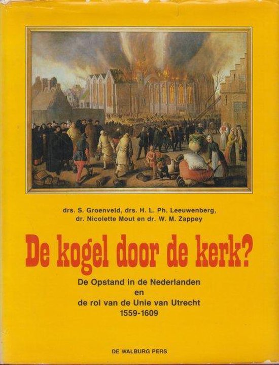 Kogel door de kerk? - S. Groenveld, N. Mout