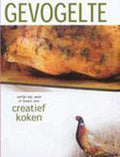 Creatief Koken Gevogelte - Onbekend