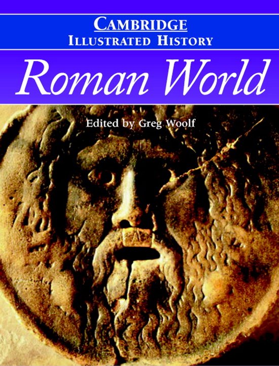 Cambridge Illustrated History Of The Roman World - Greg Woolf