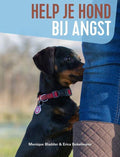 Help je hond bij angst - Monique Bladder, Erica Bokelmann