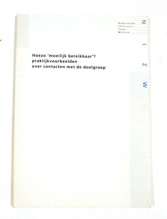 HOEZO'MOEILIJK BEREIKBAAR'? - M.A.G. van Putten