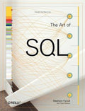 The Art of SQL - Stéphane Faroult, Peter Robson