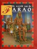 De wereld van de farao | Anne Millard - Anne Millard, L. R. Galante