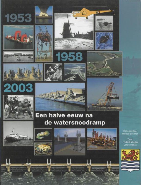 Een halve eeuw na de watersnoodramp - F. Wiedijk, L. Scholten