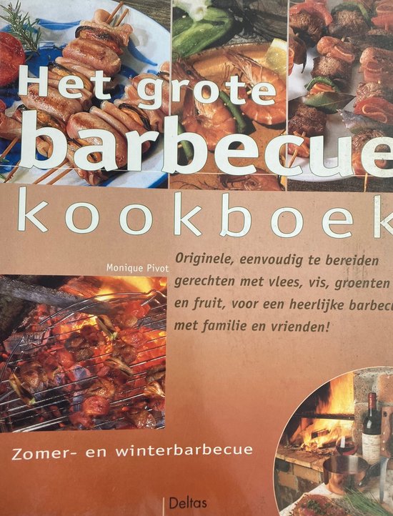 Grote Barbecue Kookboek - Monique Pivot