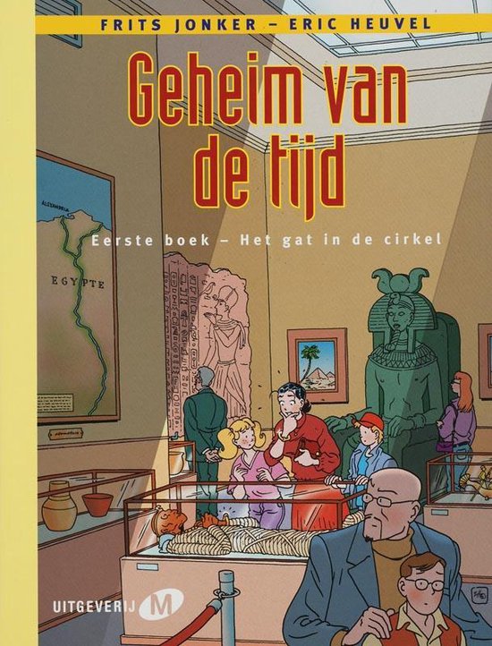 Geheim van de tijd 1: Het gat in de cirkel - Eric Heuvel