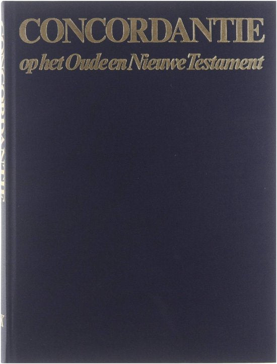 Concordantie op het Oude en Nieuwe Testament in de nieuwe vertaling van het Nederlandsch Bijbelgenootschap - Div. - Div., J. Schoneveld - S.P. Dee
