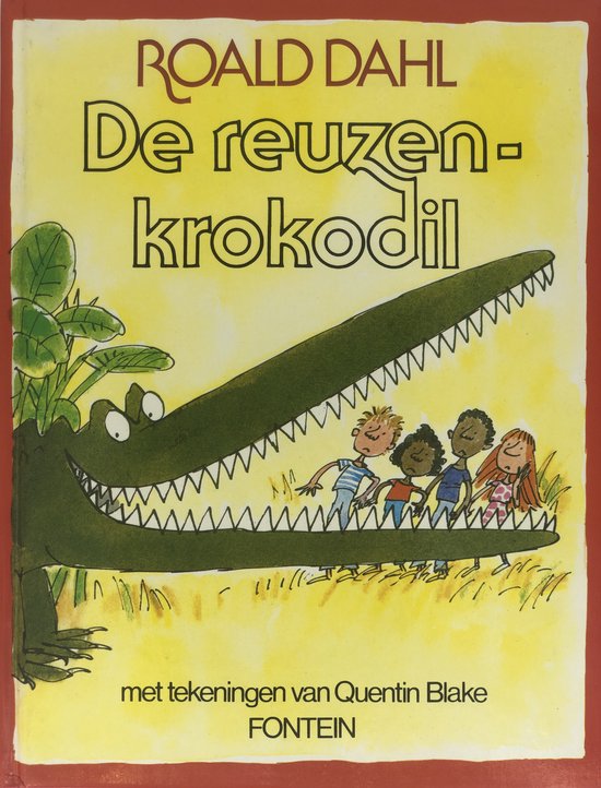 De reuzenkrokodil - Roald Dahl, Quentin Blake
