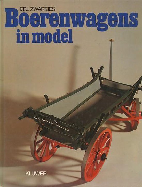 Boerenwagens in model - Zwartjes, A. Ladiges