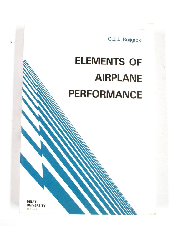 Elements of airplane performance - Ruygrok