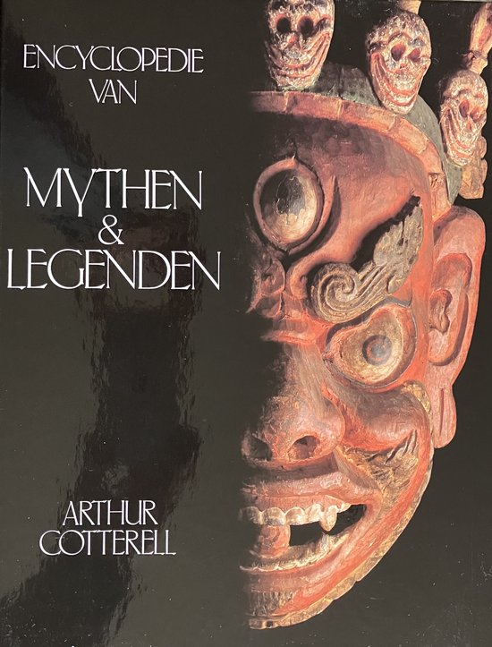 ENCYCLOPEDIE VAN MYTHEN & LEGENDEN - A. Cotterell, Frans Stravers