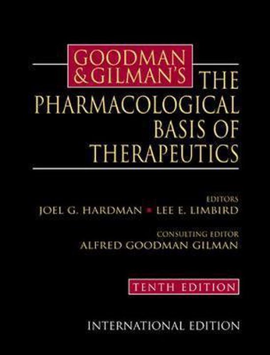 Goodman & Gilman's The Pharmacological Basis of Therapeutics - Joel Hardman, Lee Limbird