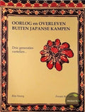 Oorlog en overleven buiten Japanse kampen. Drie generaties vertellen... - Rita Young, Z. de Vries