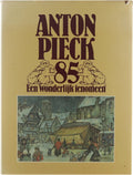 Anton Pieck 85. Een wonderlijk fenomeen - Verhagen, Wim (samenstelling) - Verhagen, Wim (samenstelling), Verhagen Wim