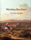 Nicolaes Berchem in het licht van Italie - P. Biesboer