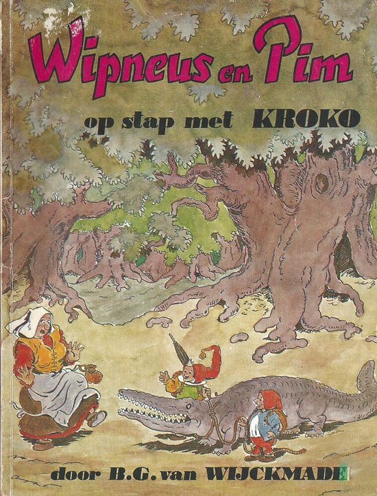 Wipneus En Pim Op Stap Met Kroko - B.G. van Wijckmade