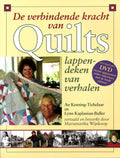 De verbindende kracht van Quilts - A. Keuning - Tichelaar, L. Kaplanian - Buller