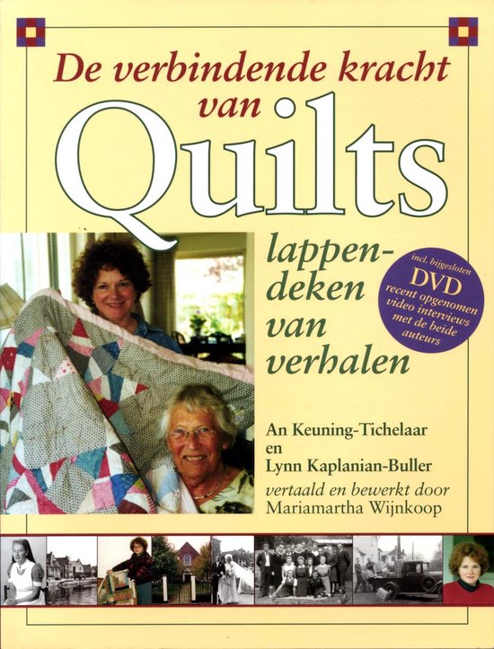 De verbindende kracht van Quilts - A. Keuning - Tichelaar, L. Kaplanian - Buller