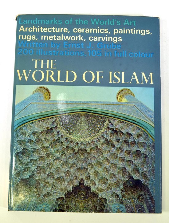 The World of Islam - Landmarks of the World's Art