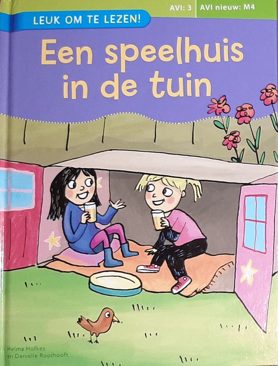 Een Speelhuis in de Tuin - AVI 3 AVI Nieuw M4 - Helma Hofkes, Daniëlle Roothooft