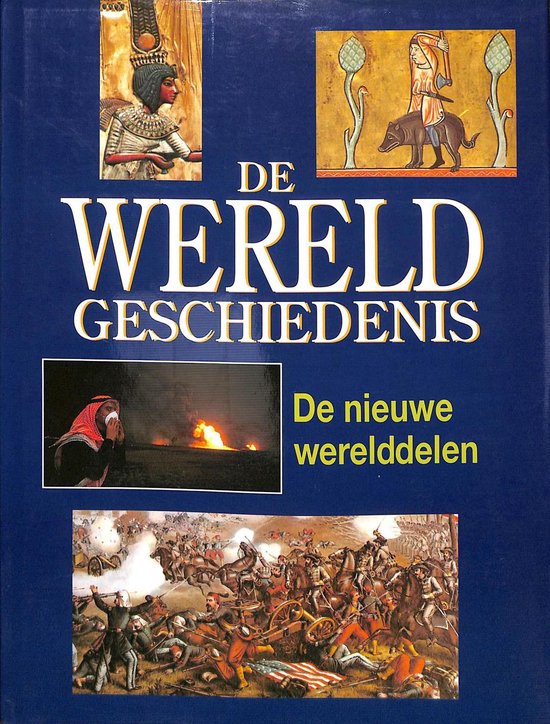 4 de nieuwe werelddelen Wereldgeschiedenis - J. Whitney Hall