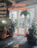 PLANTEN ALS DECORATIE - Oliver E. Allen