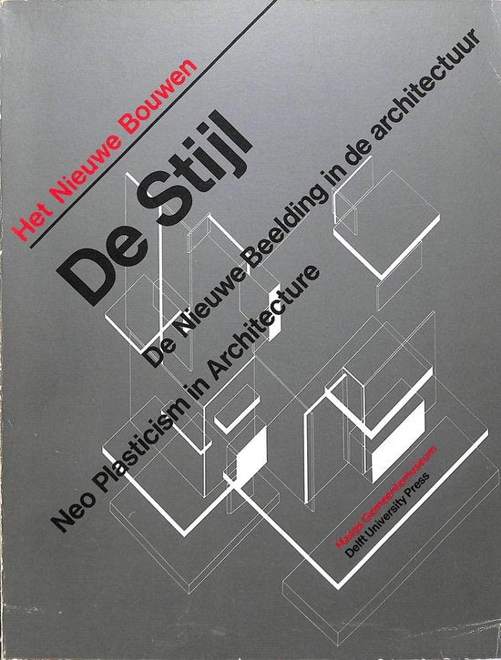 Het Nieuwe Bouwen - De Stijl - C. Boekraad, Henk Engel
