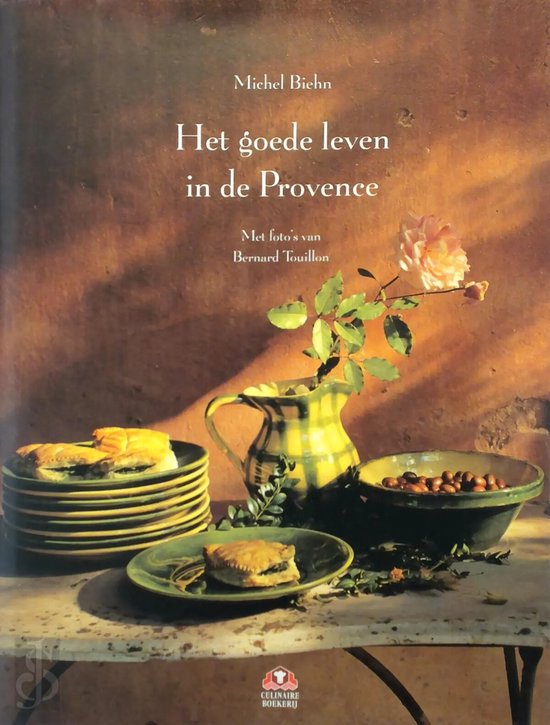 Het goede leven in de Provence - Michel Biehn, Ghislaine Bavoillot