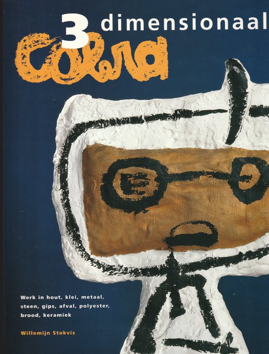 Cobra 3 dimensionaal - Willemijn Stokvis