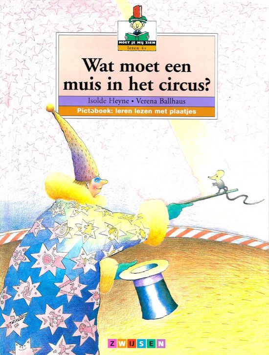 Wat moet een muis in het circus? - Isolde Heyne