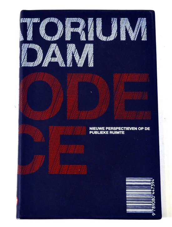 Laboratorium Rotterdam: Decode Space - E. Van Boxel, K. Koreman