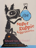 Superguppie krijgt kleintjes - Edward van de Vendel, Fleur van der Weel