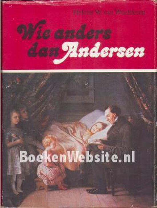 Wie anders dan Andersen - Helene W. van Woelderen