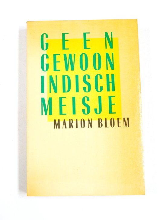 Geen gewoon indisch meisje - Marion Bloem