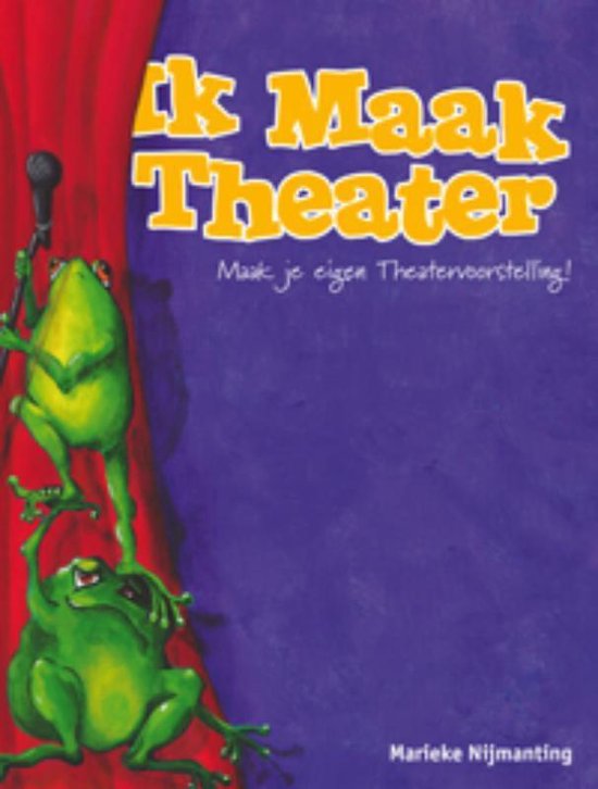 Ik maak theater - Marieke Nijmanting