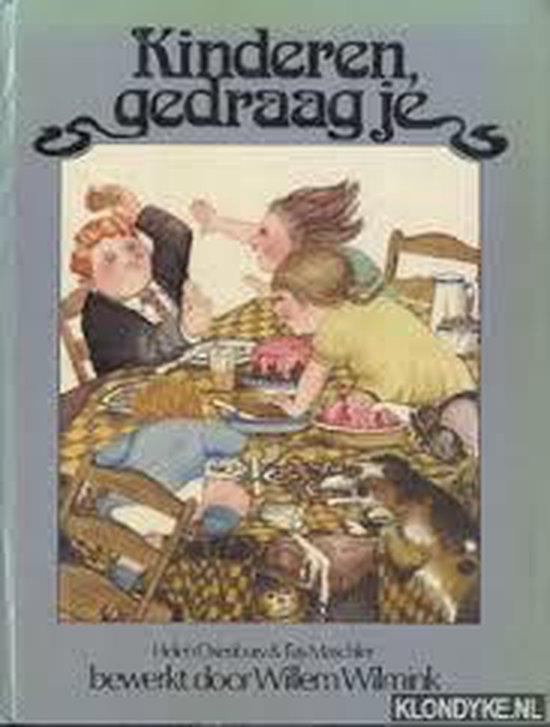 Kinderen gedraag je - Helen Oxenbury, Fay Maschler