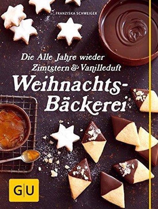 Die Alle Jahre wieder Zimtstern und Vanilleduft Weihnachtsbäckerei - Franzi Schweiger