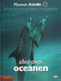 Planeet aarde, deel 3, alles over oceanen - AD