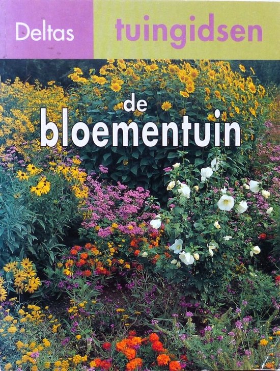 Deltas tuingidsen 6. de bloementuin - Siegfried Stein