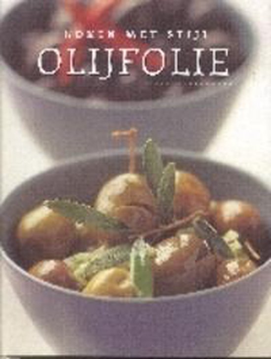 Olijfolie Koken Met Stijl - Onbekend