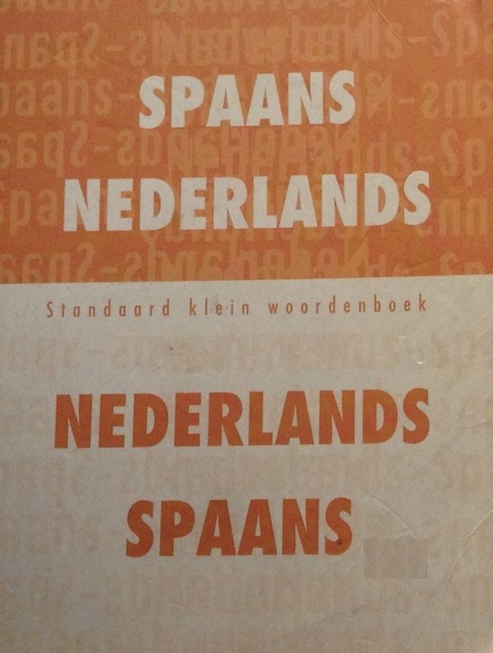 klein woordenboek : Spaans - Nederlands/Nederlands - Spaans - Standaard
