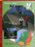 Fietsen langs het water - 8 fietsroutes door nat Nederland - Routewerk