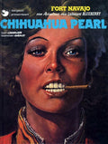 Chihuahua Pearl - Jean - Michel Charlier, Jean Giraud