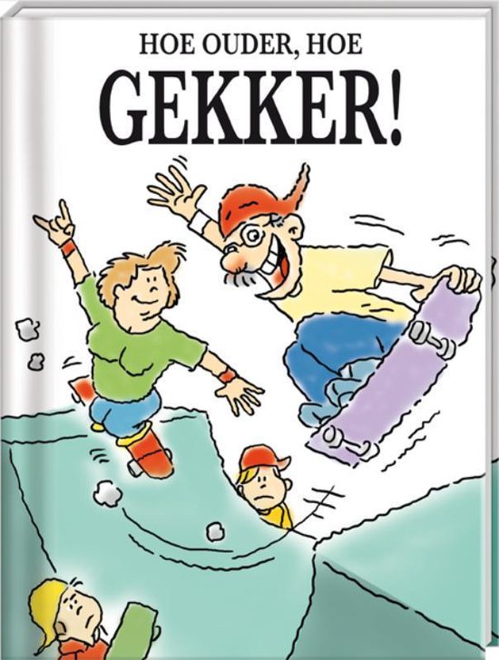 Hoe ouder hoe gekker! - U. Egmond