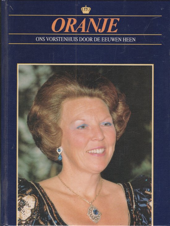 2 Beatrix vorstin van vandaag Oranje - K.A. van den Hoek, Richard F. Kaan