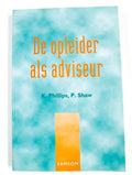 De Opleider als Adviseur - K. Phillips, P. Shaw