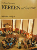 Kerken, wat doe je er mee? - Regnerus Steensma