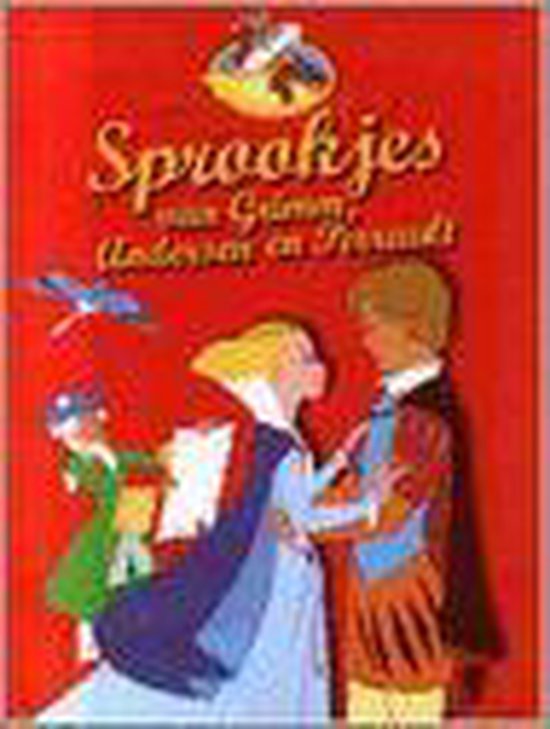 Sprookjes Van Grimm, Andersen En Perrault - Jacob Grimm